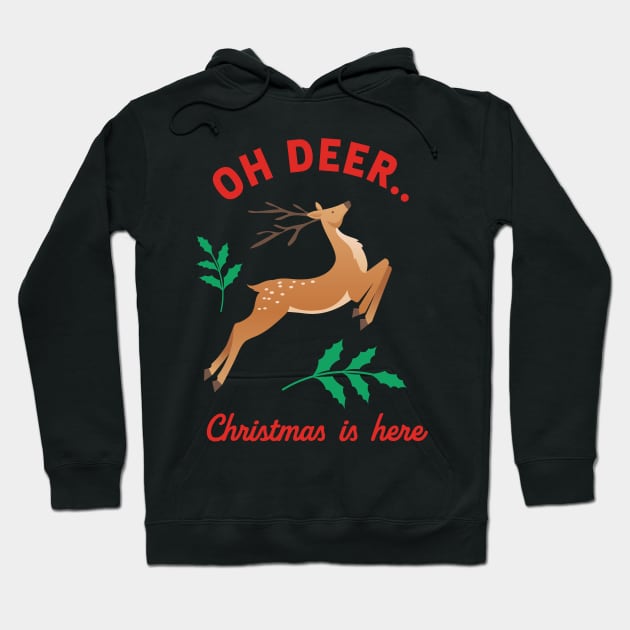 Oh Deer - Christmas is Here Hoodie by SWON Design